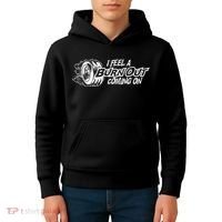I Feel A Burnout Coming On Funny Gift Kids Hoodie thumb 4