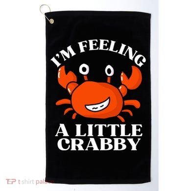 I'm Feeling A Little Crabby Cute Crabs Golf Towel