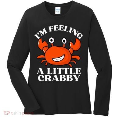 I'm Feeling A Little Crabby Cute Crabs Women's Long Sleeve Shirt