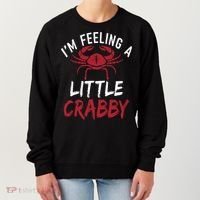 Im Feeling A Little Crabby Funny Crab Owner Gift Women's Sweatshirt thumb 0