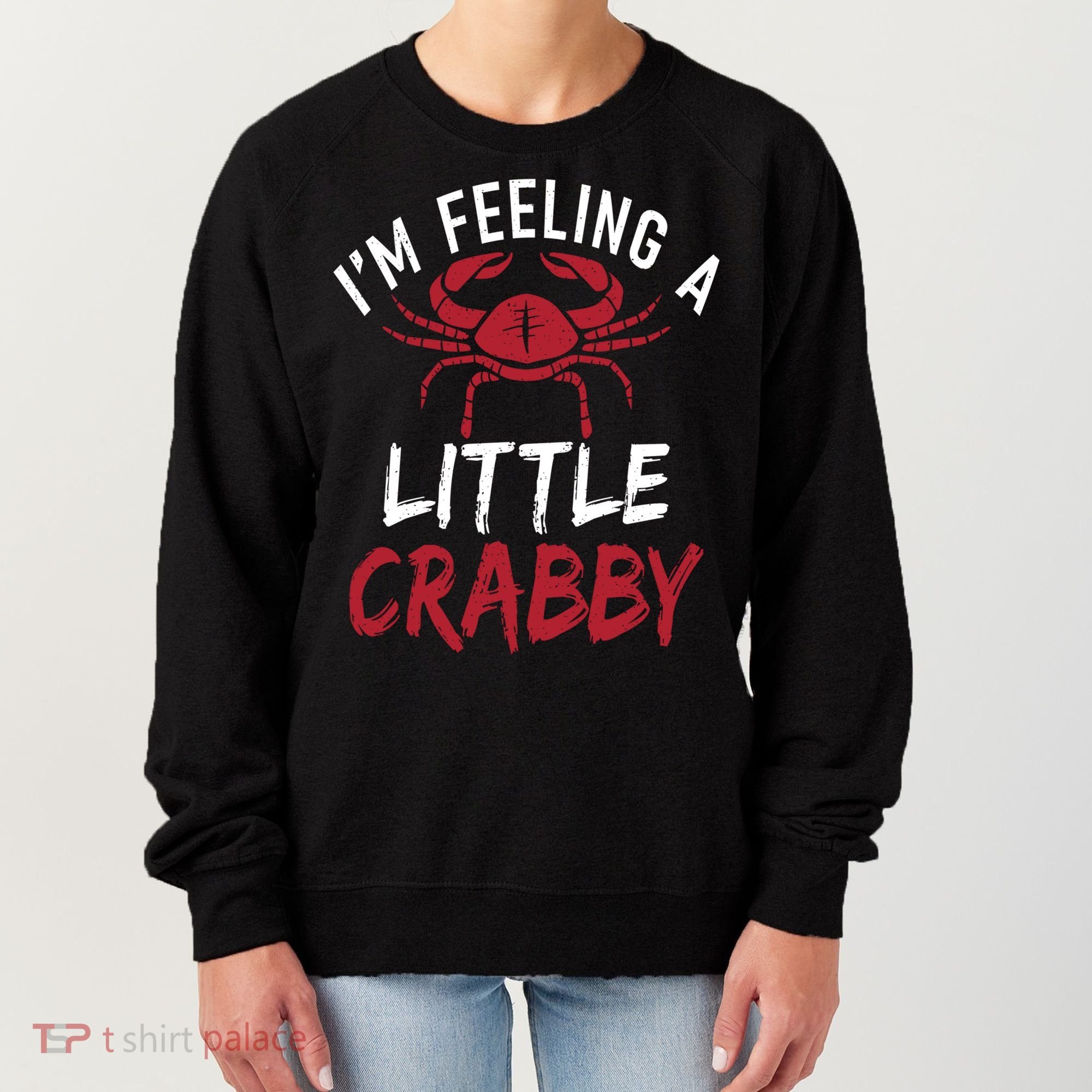 Im Feeling A Little Crabby Funny Crab Owner Gift Women's Sweatshirt