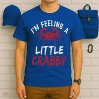 Im Feeling A Little Crabby Funny Crab Owner Gift T-Shirt thumb 6