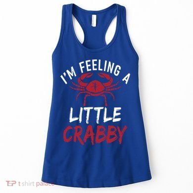 Im Feeling A Little Crabby Funny Crab Owner Gift Women's Tank Top