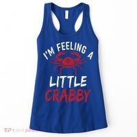 Im Feeling A Little Crabby Funny Crab Owner Gift Women's Tank Top thumb 0