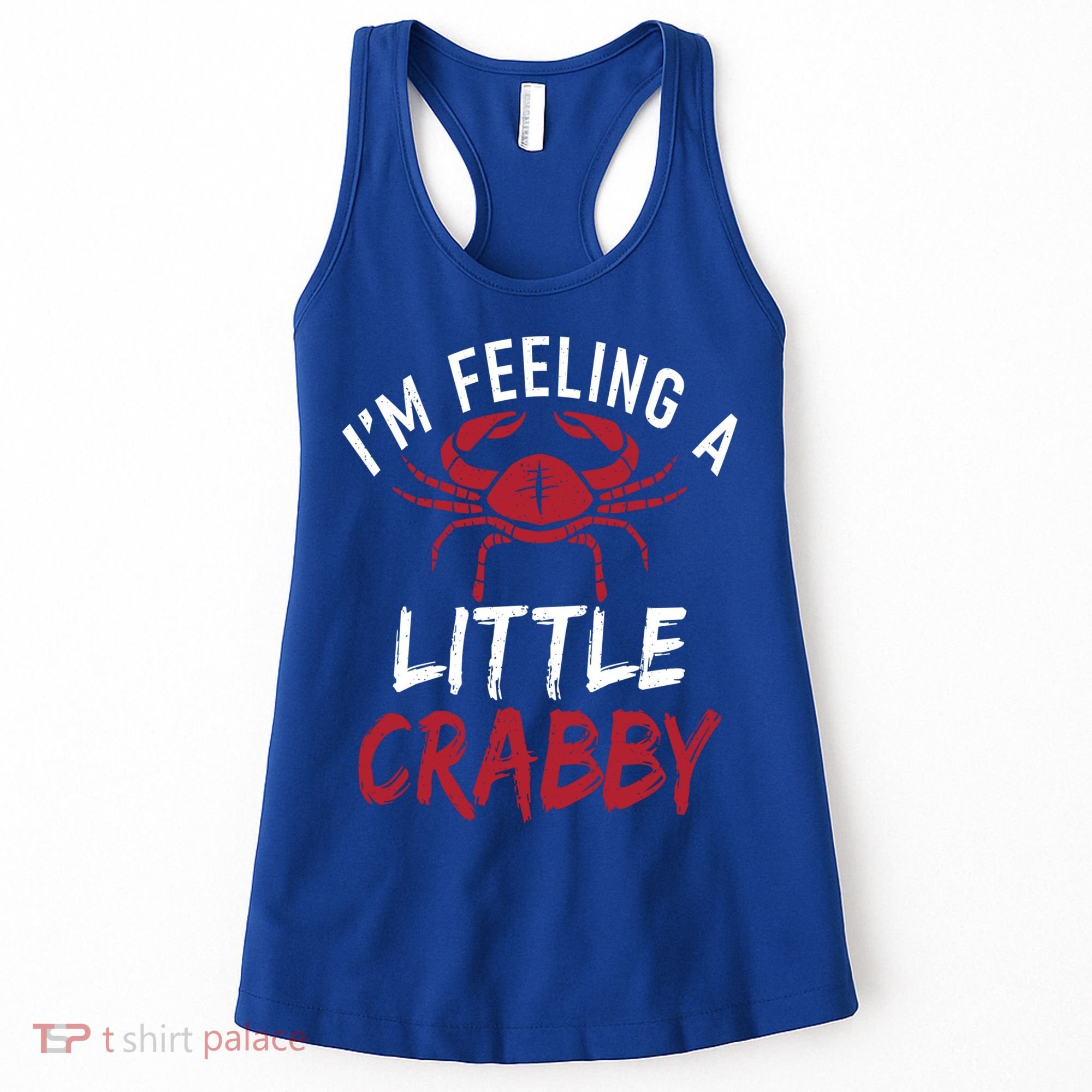 Im Feeling A Little Crabby Funny Crab Owner Gift Women's Tank Top