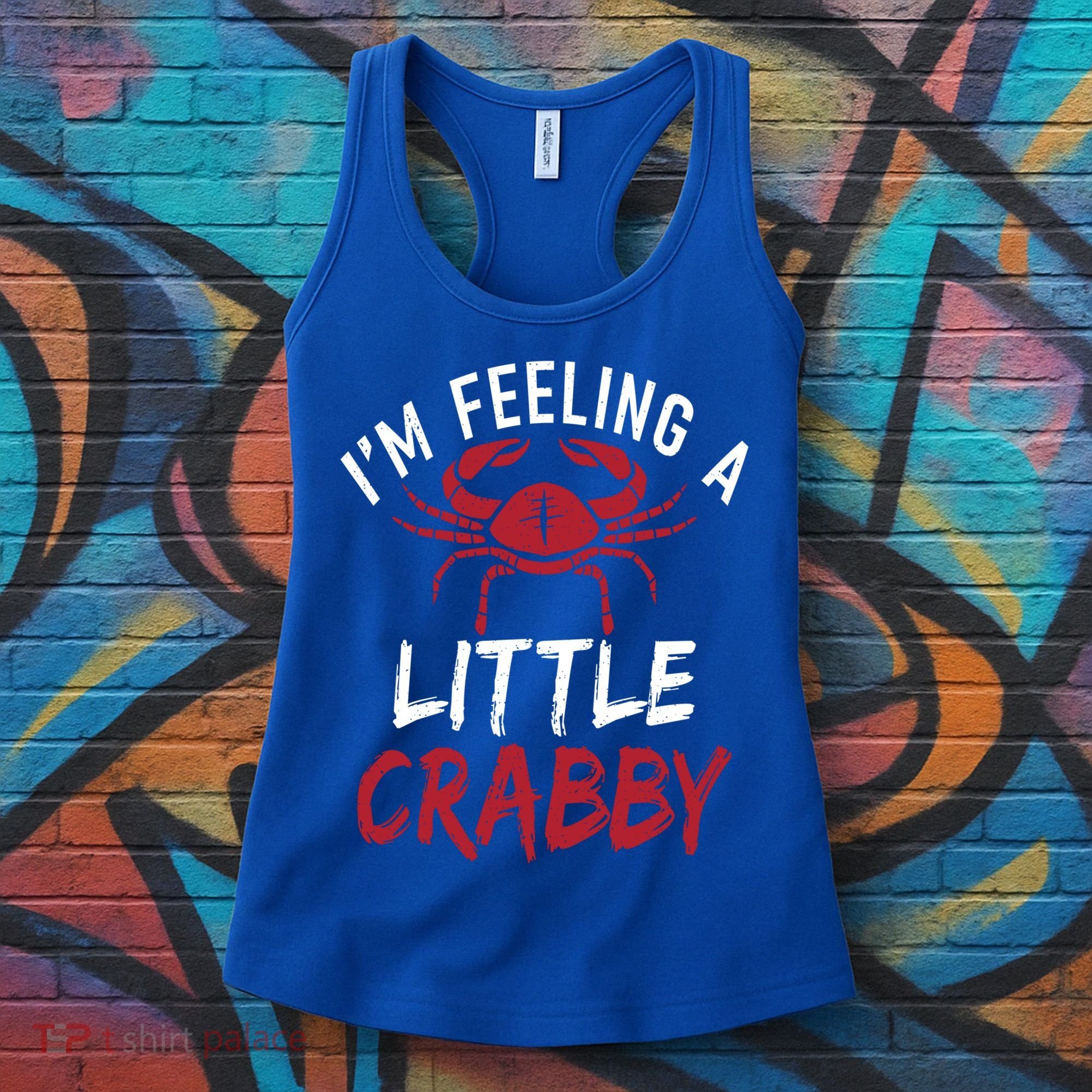 Im Feeling A Little Crabby Funny Crab Owner Gift Women's Tank Top