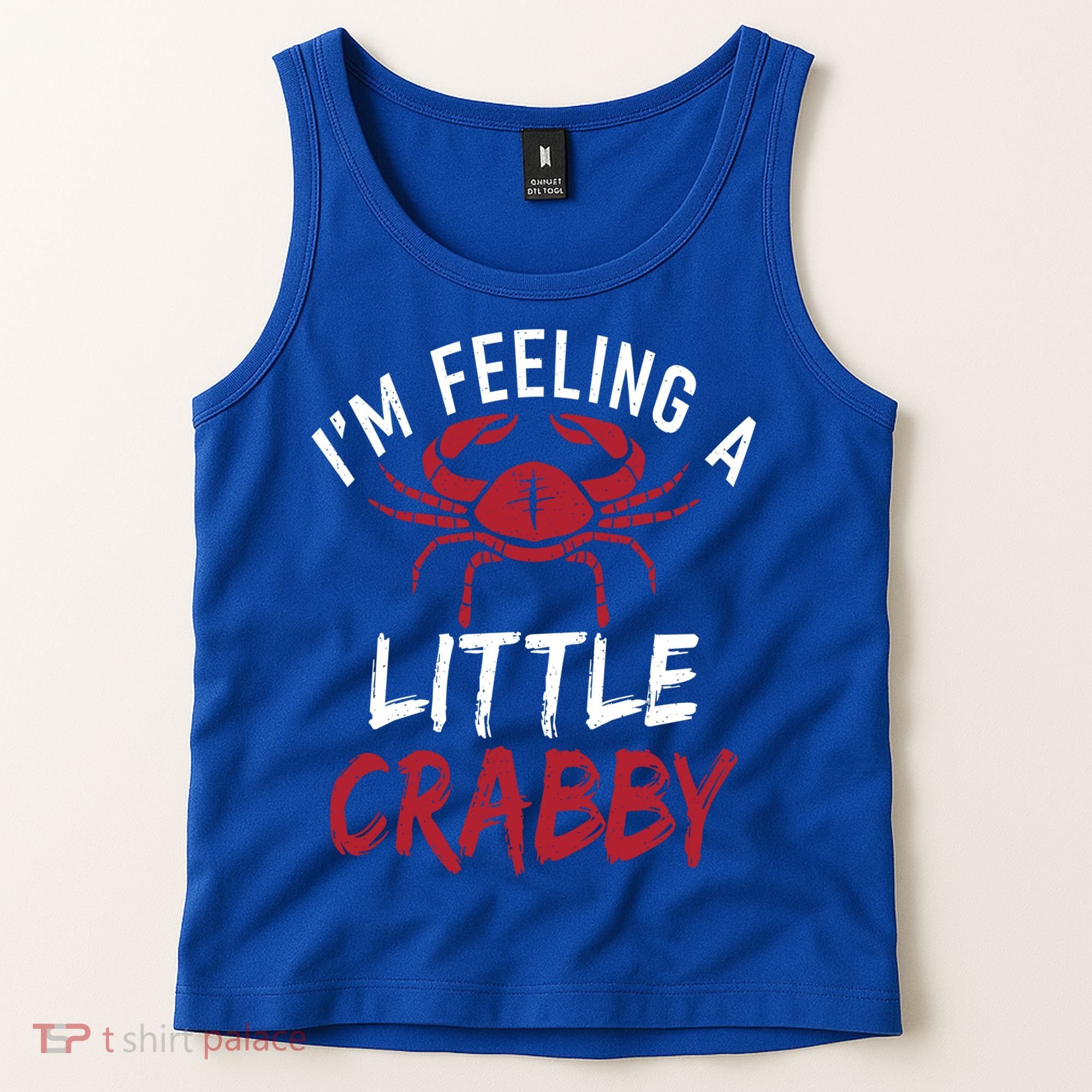 Im Feeling A Little Crabby Funny Crab Owner Gift Tank Top