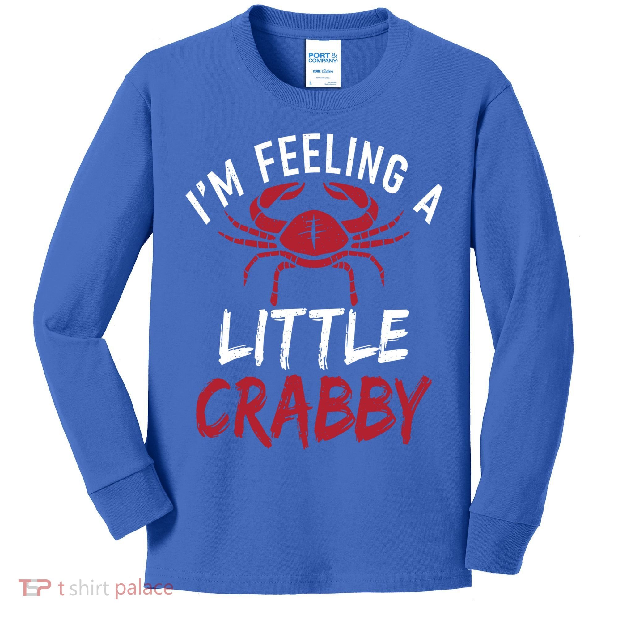 Im Feeling A Little Crabby Funny Crab Owner Gift Kids Long Sleeve Shirt