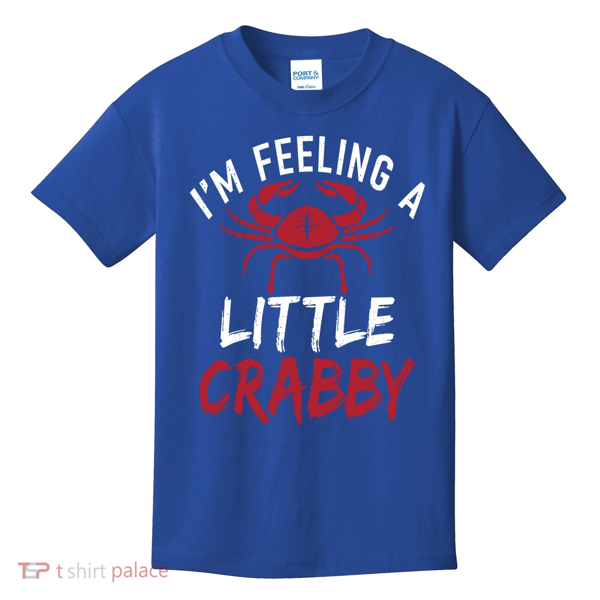 Im Feeling A Little Crabby Funny Crab Owner Gift Kids T-Shirt