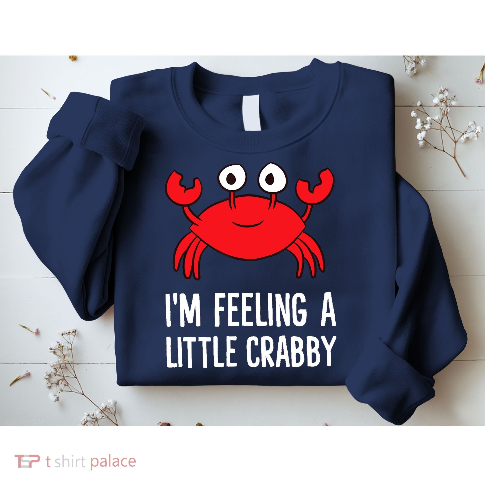 I'm Feeling A Little Crabby Funny Cartoon Crab Lobster Sweatshirt
