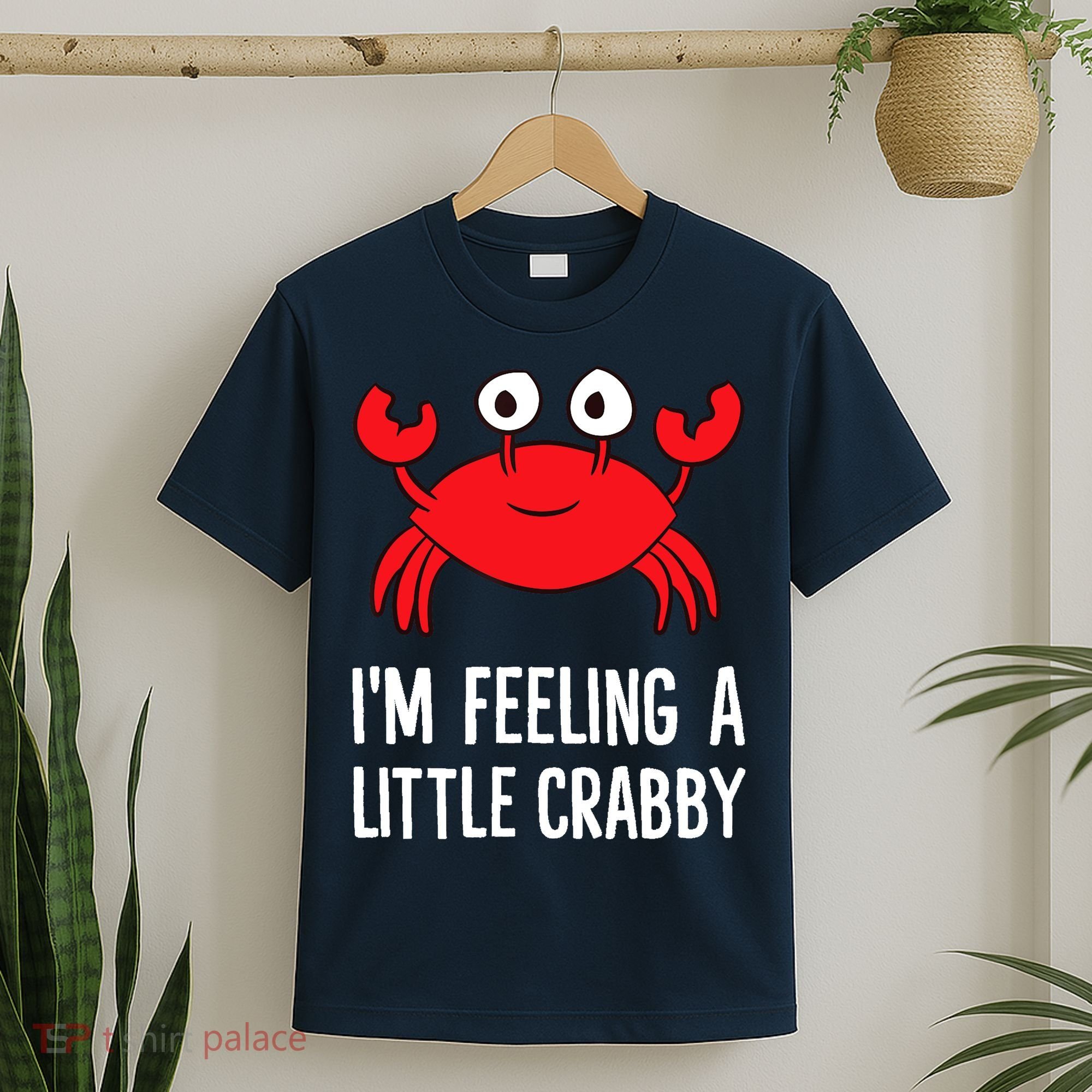 I'm Feeling A Little Crabby Funny Cartoon Crab Lobster T-Shirt