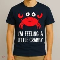 I'm Feeling A Little Crabby Funny Cartoon Crab Lobster T-Shirt thumb 3