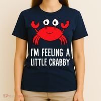 I'm Feeling A Little Crabby Funny Cartoon Crab Lobster T-Shirt thumb 4