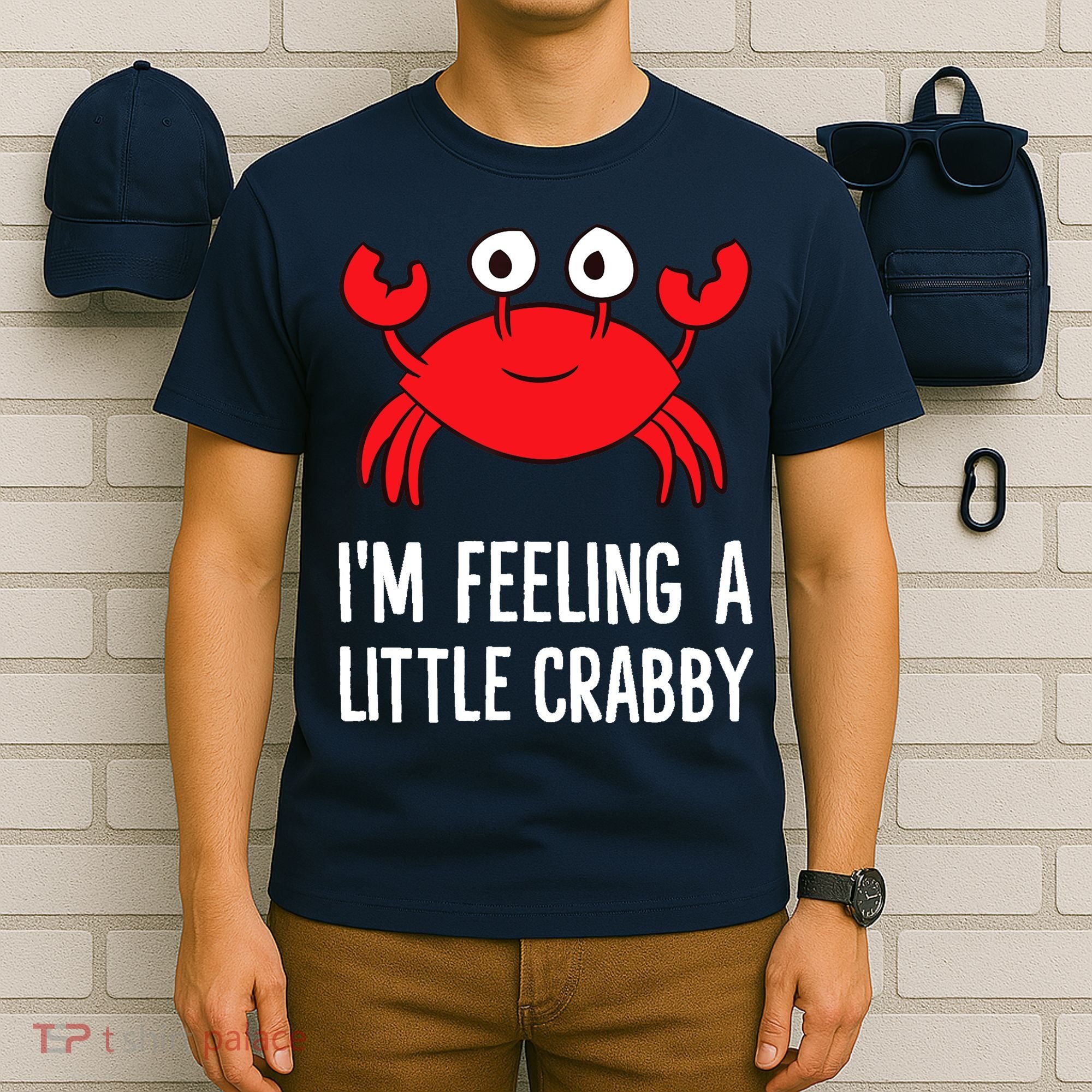 I'm Feeling A Little Crabby Funny Cartoon Crab Lobster T-Shirt
