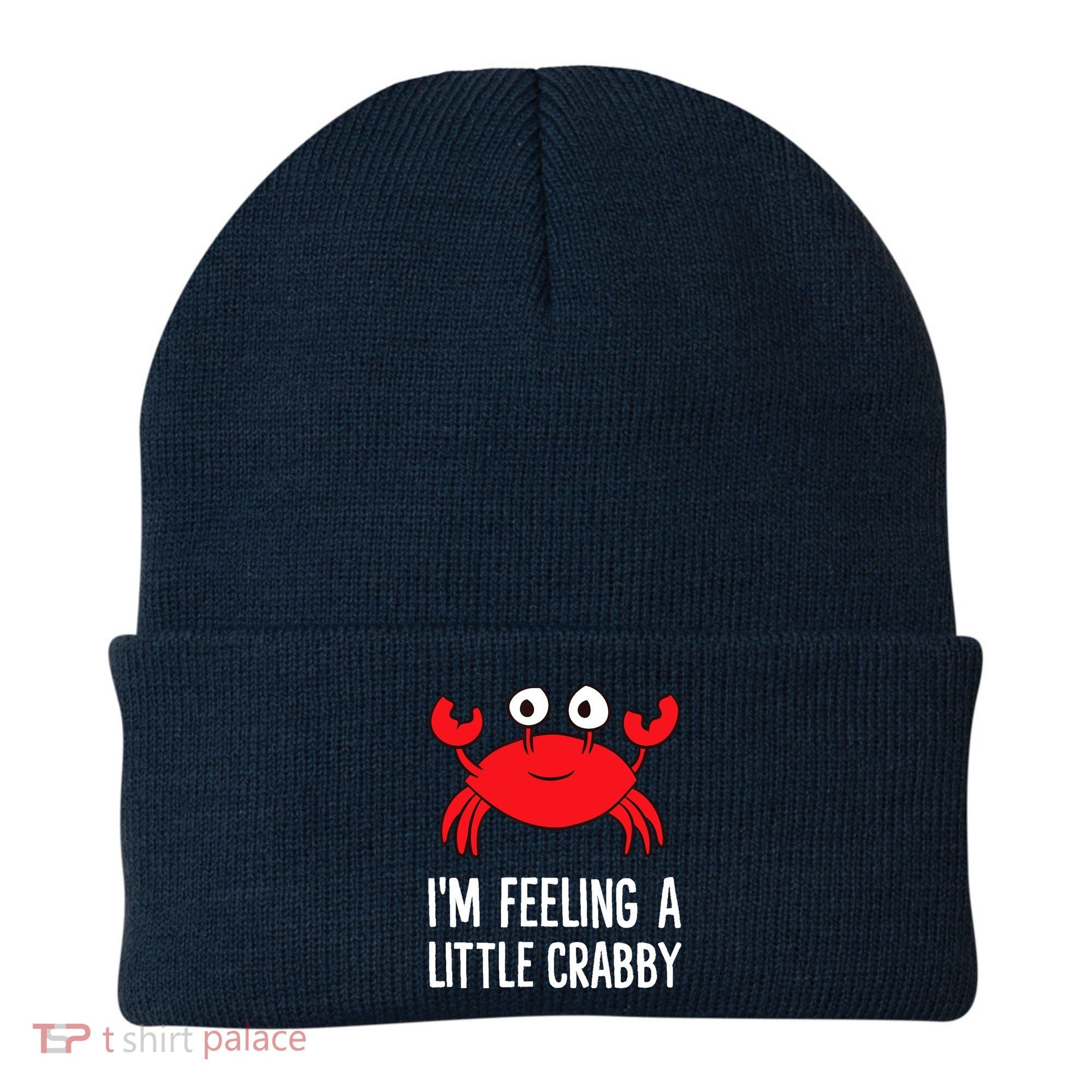 I'm Feeling A Little Crabby Funny Cartoon Crab Lobster Beanie