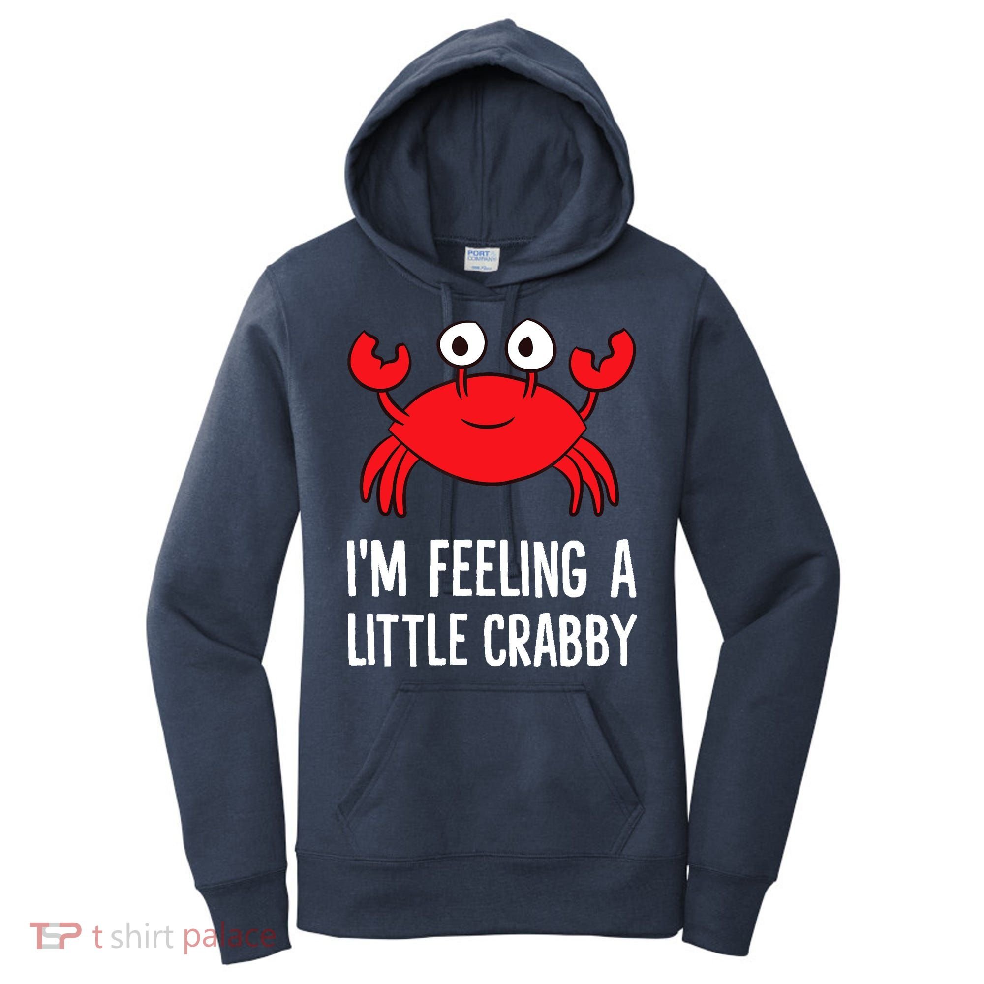 I'm Feeling A Little Crabby Funny Cartoon Crab Lobster Women's Hoodie