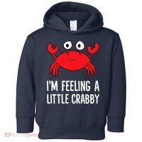 I'm Feeling A Little Crabby Funny Cartoon Crab Lobster Toddler Hoodie thumb 0