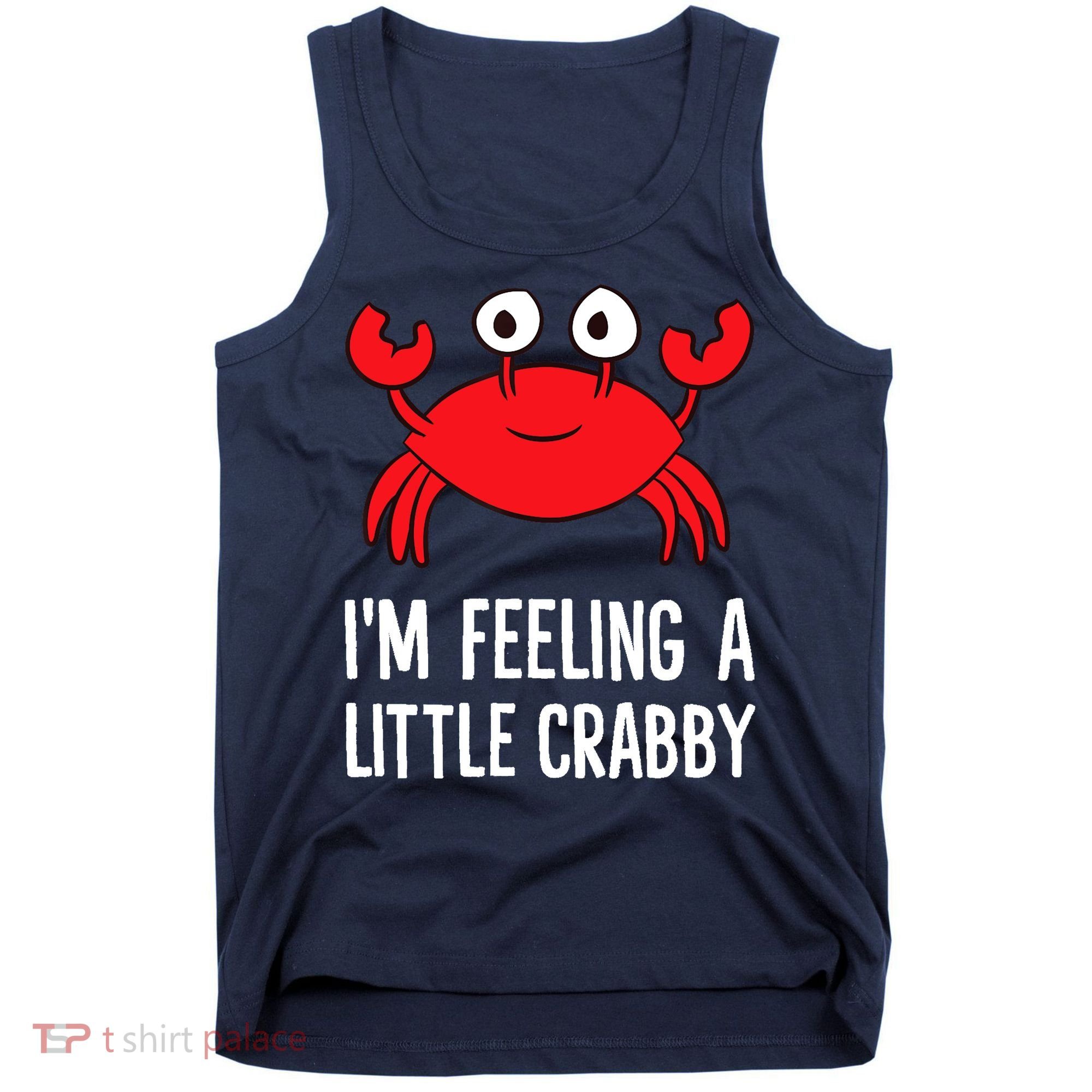 I'm Feeling A Little Crabby Funny Cartoon Crab Lobster Tank Top