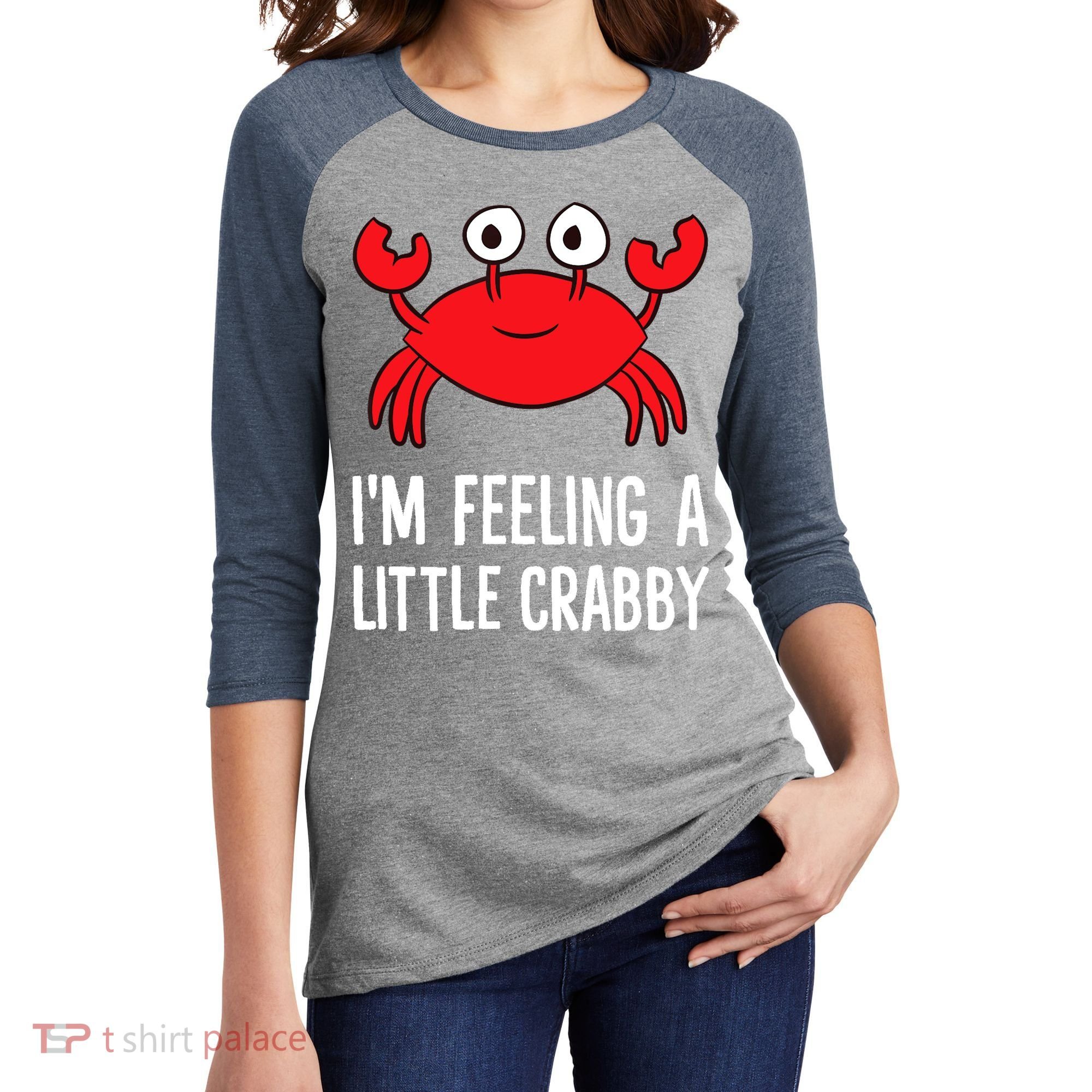 I'm Feeling A Little Crabby Funny Cartoon Crab Lobster Women's Tri-Blend 3/4-Sleeve Raglan Shirt