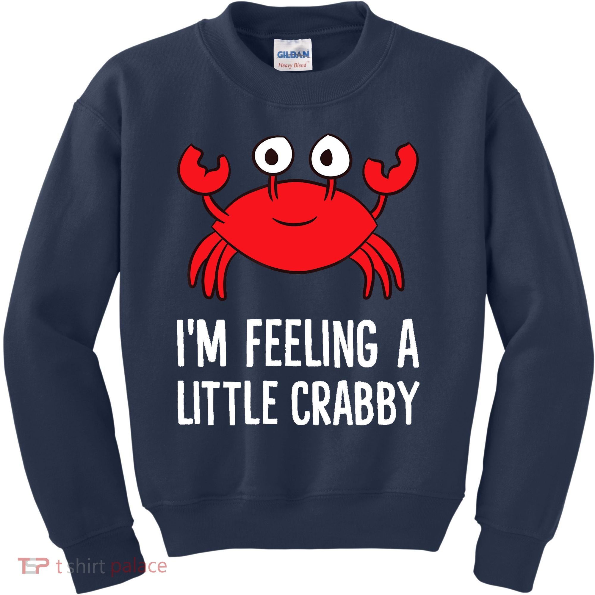 I'm Feeling A Little Crabby Funny Cartoon Crab Lobster Kids Sweatshirt