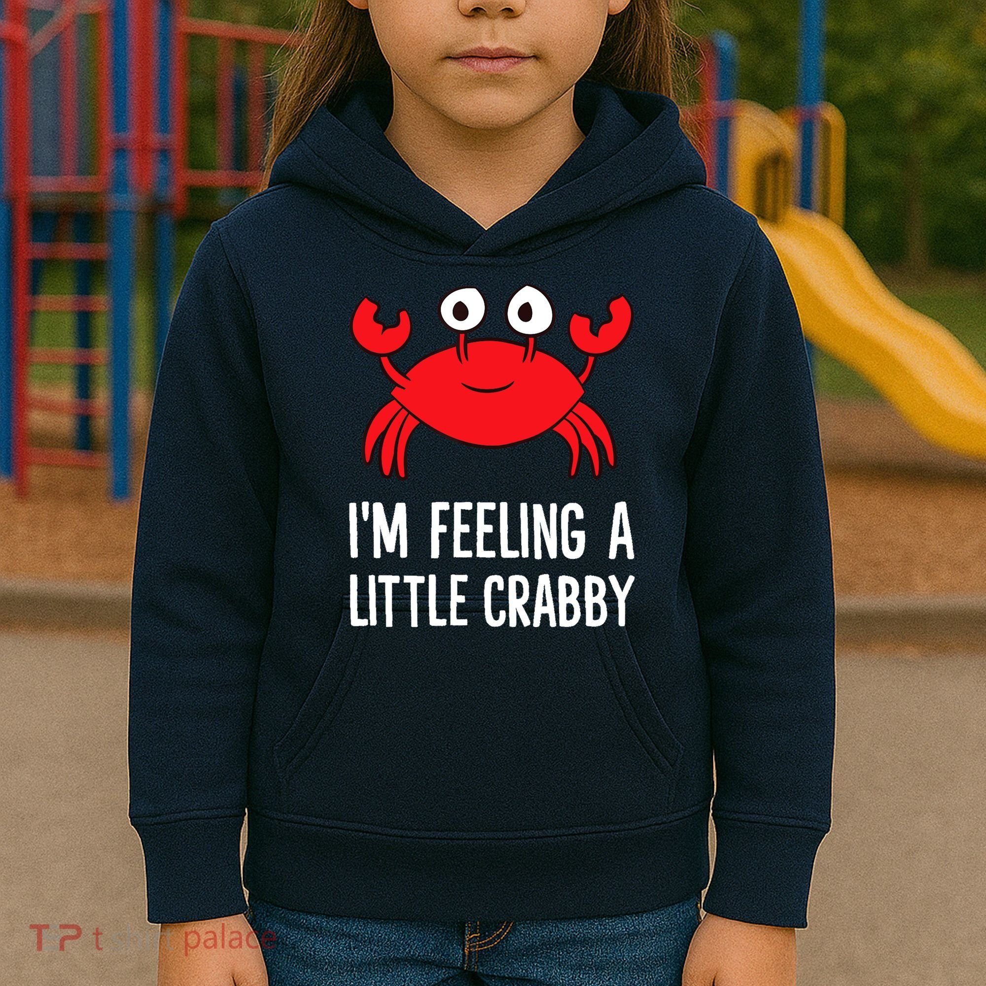 I'm Feeling A Little Crabby Funny Cartoon Crab Lobster Kids Hoodie