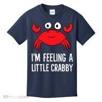 I'm Feeling A Little Crabby Funny Cartoon Crab Lobster Kids T-Shirt thumb 0