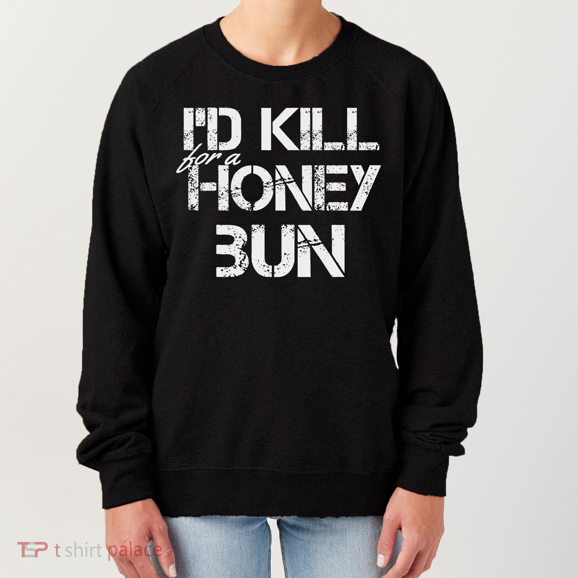 ID For A Honey Bun Women's Sweatshirt