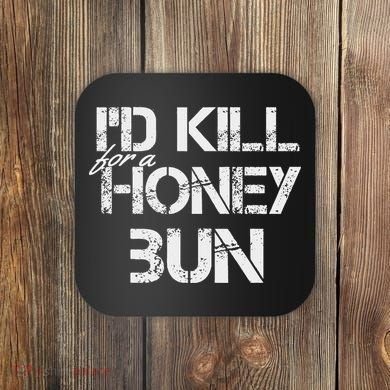 ID For A Honey Bun Coaster