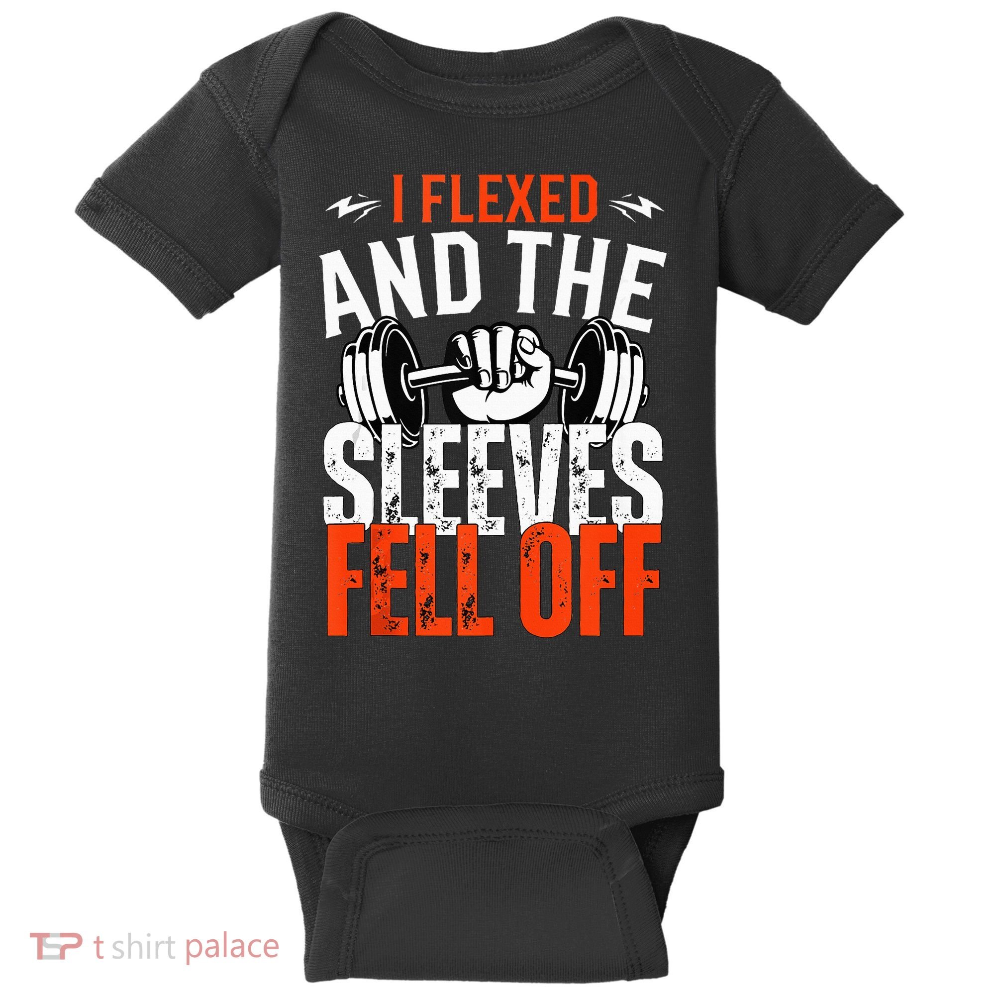 I Flexed and The Sleeves Fell Off Fun Sleeveless Gym Workout Baby Bodysuit