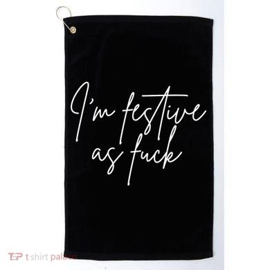 I'm Festive AF Golf Towel