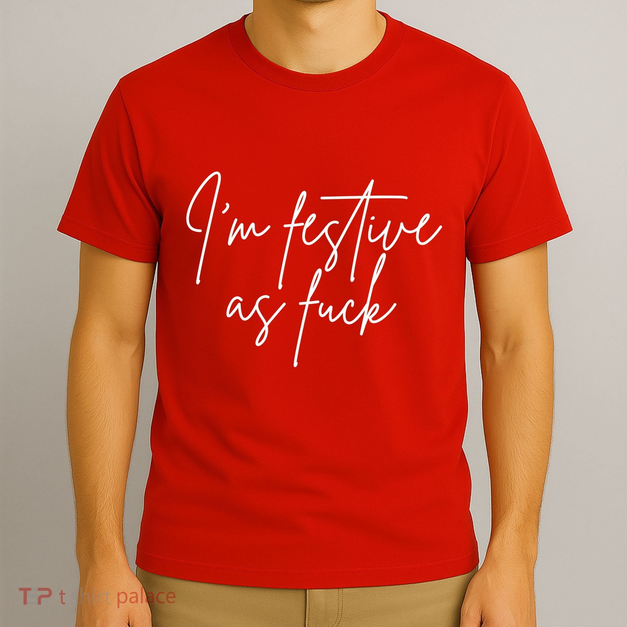 I'm Festive AF T-Shirt