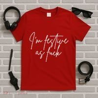 I'm Festive AF T-Shirt thumb 5