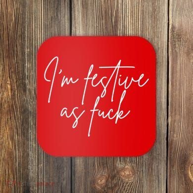 I'm Festive AF Coaster