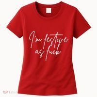 I'm Festive AF Women's T-Shirt thumb 0