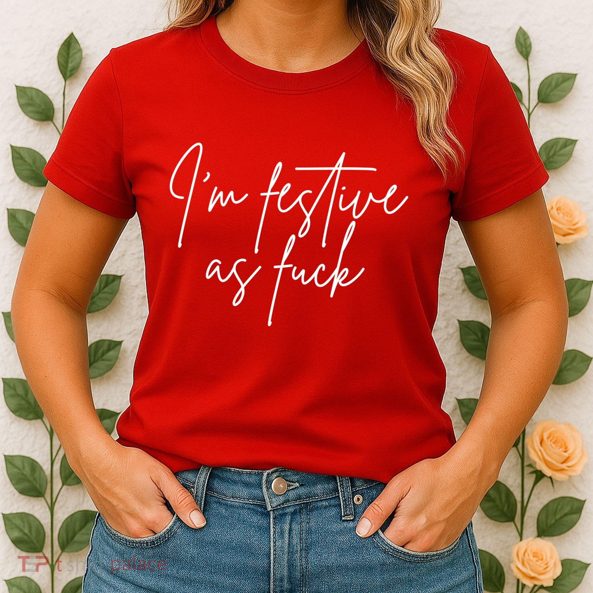I'm Festive AF Women's T-Shirt
