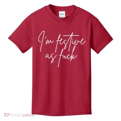 I'm Festive AF Kids T-Shirt