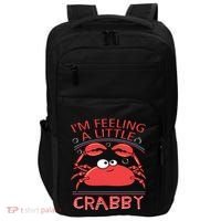 I'm Feeling A Little Crabby Funny Cartoon Crab Impact Tech Backpack thumb 0