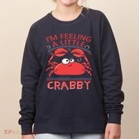 I'm Feeling A Little Crabby Funny Cartoon Crab Women's Sweatshirt thumb 0