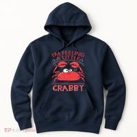 I'm Feeling A Little Crabby Funny Cartoon Crab Hoodie thumb 0