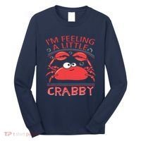 I'm Feeling A Little Crabby Funny Cartoon Crab Long Sleeve Shirt thumb 0