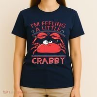 I'm Feeling A Little Crabby Funny Cartoon Crab T-Shirt thumb 4
