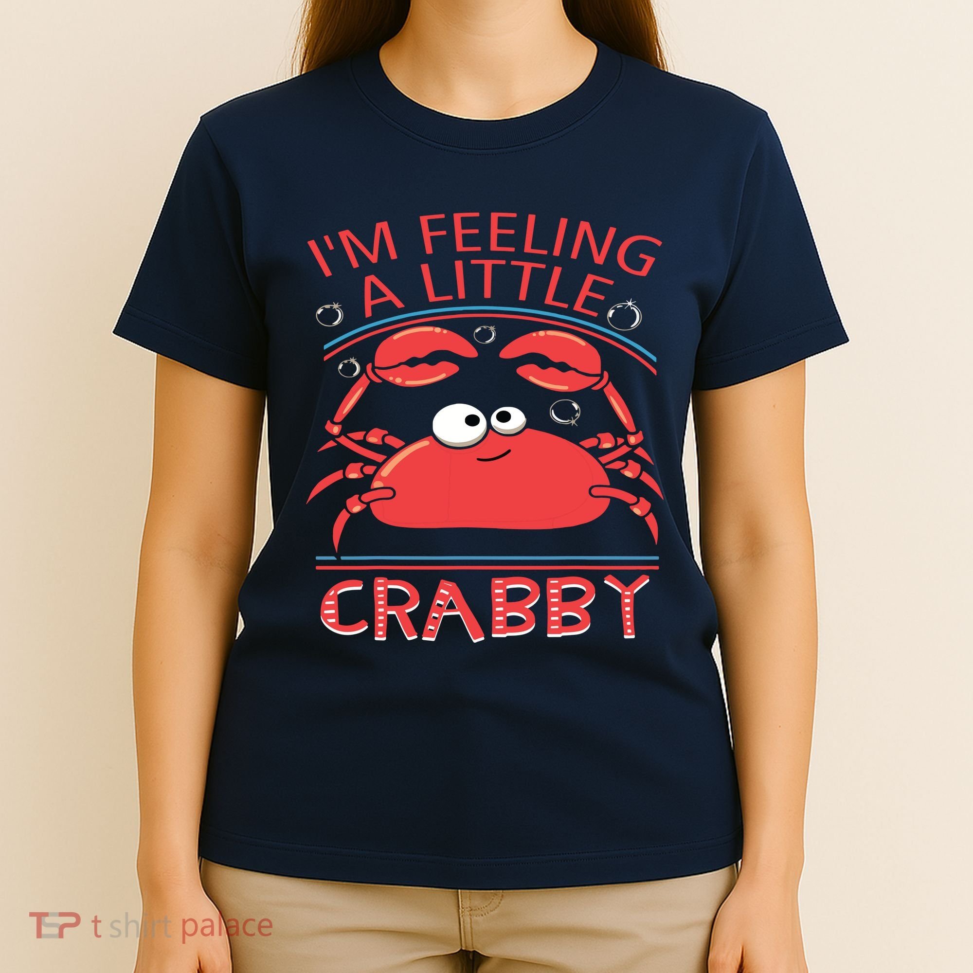 I'm Feeling A Little Crabby Funny Cartoon Crab T-Shirt