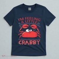 I'm Feeling A Little Crabby Funny Cartoon Crab T-Shirt thumb 5