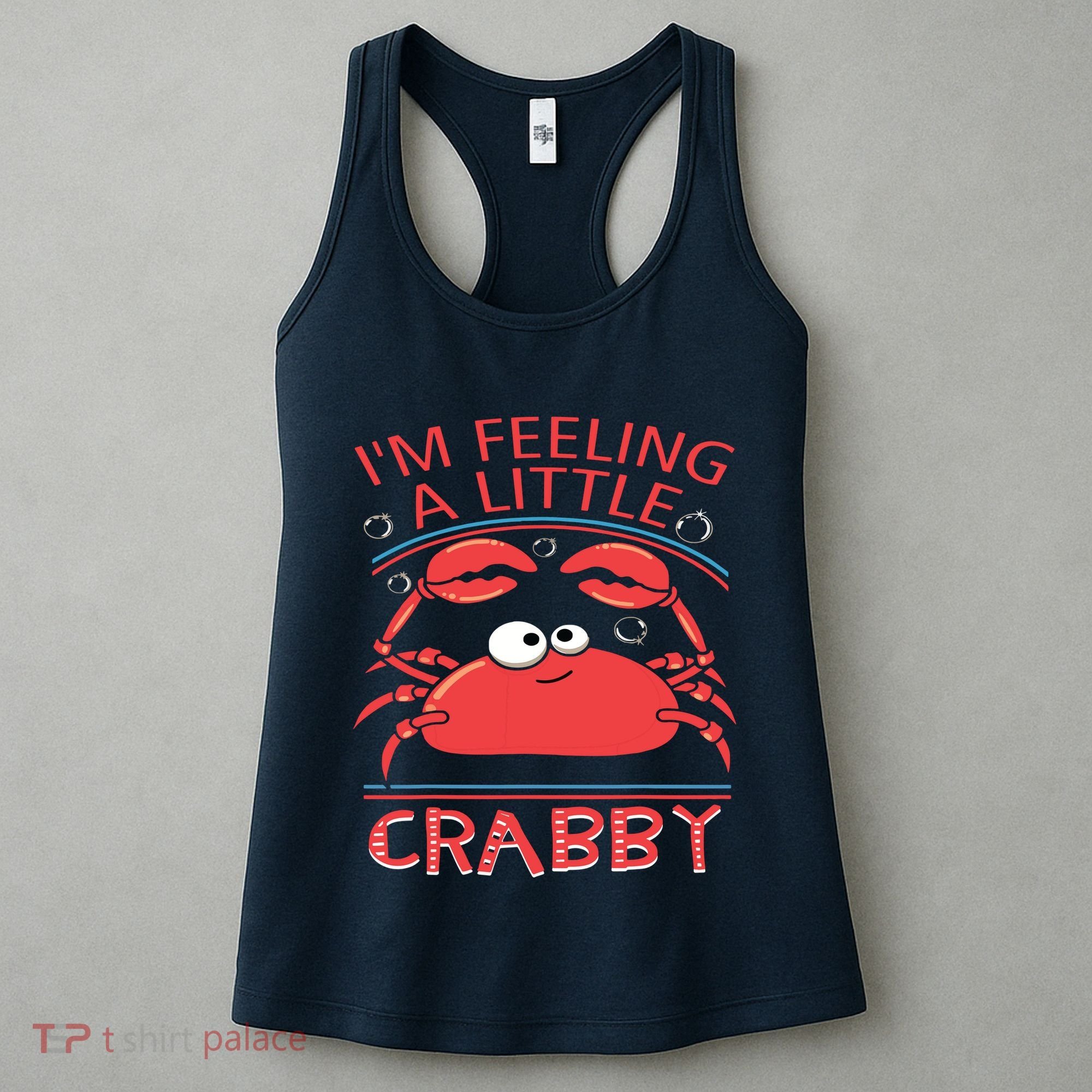 I'm Feeling A Little Crabby Funny Cartoon Crab Women's Tank Top