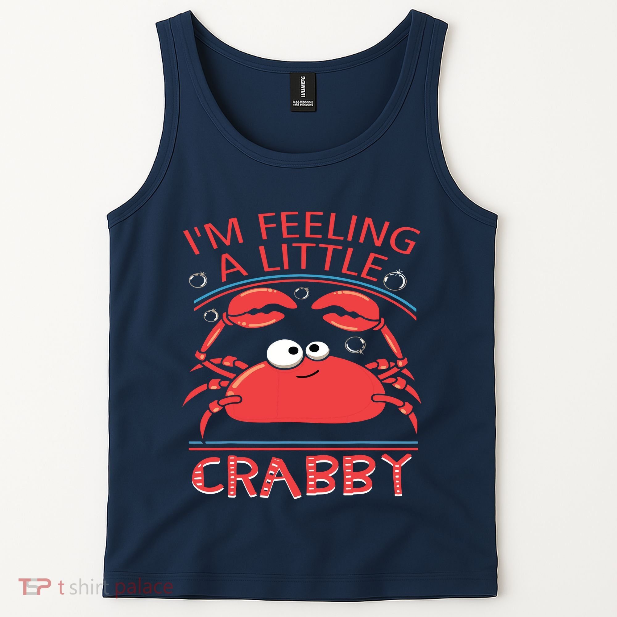 I'm Feeling A Little Crabby Funny Cartoon Crab Tank Top