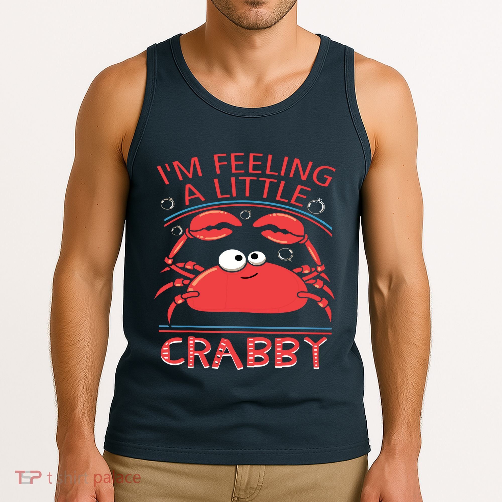 I'm Feeling A Little Crabby Funny Cartoon Crab Tank Top