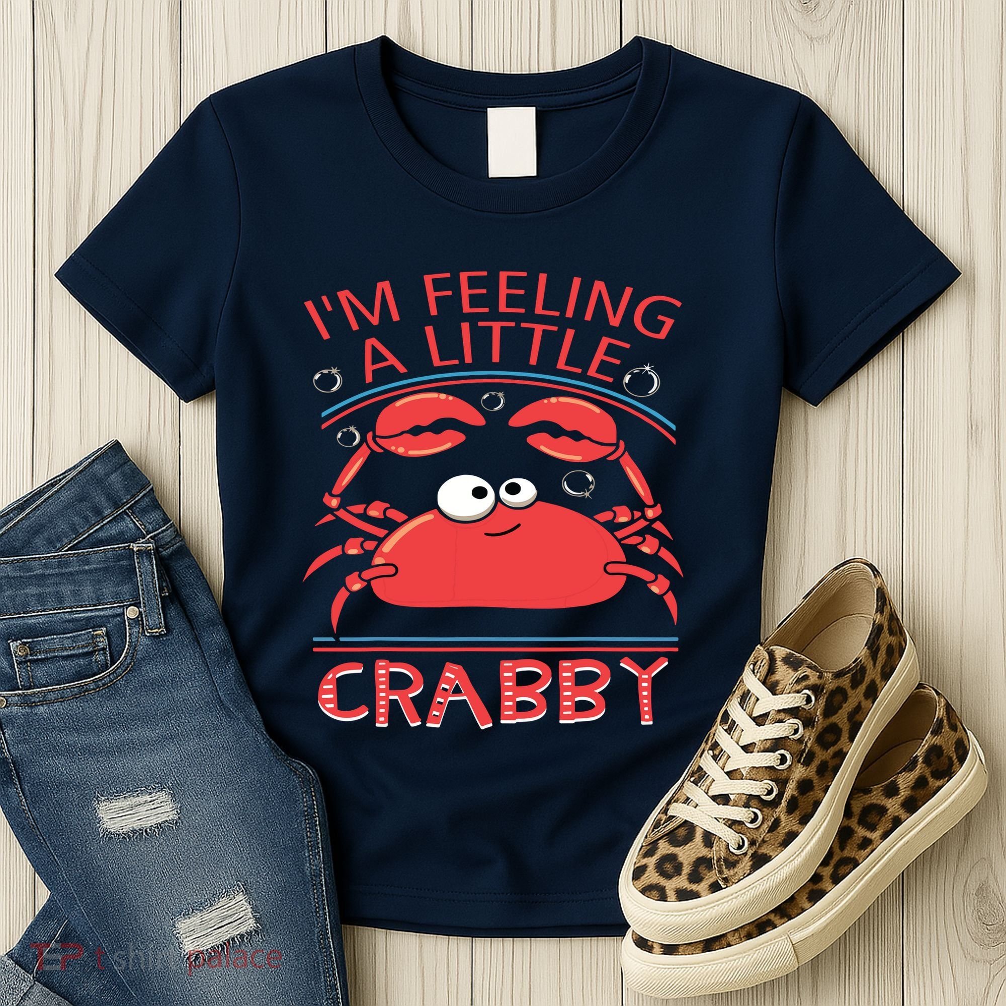 I'm Feeling A Little Crabby Funny Cartoon Crab Women's T-Shirt