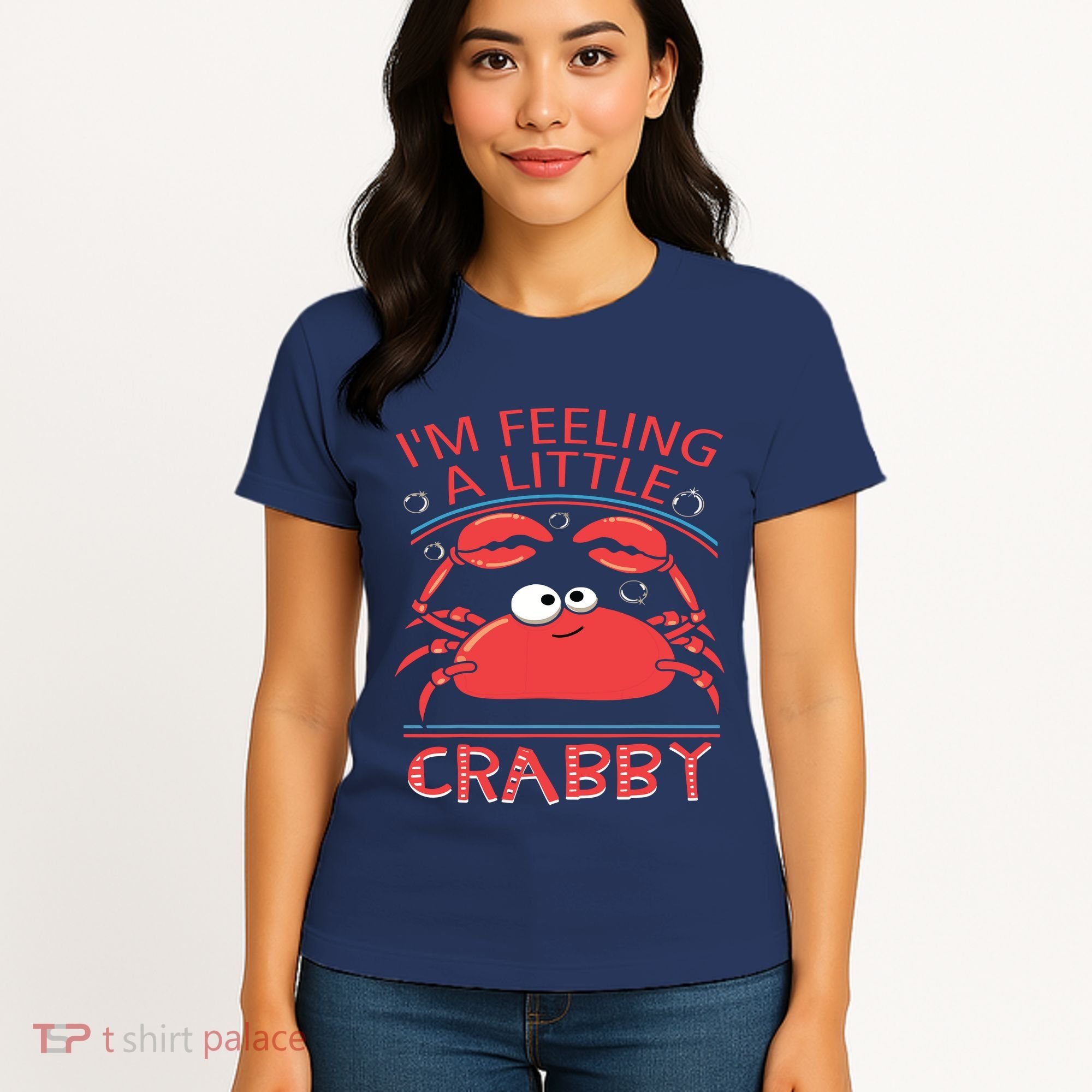 I'm Feeling A Little Crabby Funny Cartoon Crab Women's T-Shirt