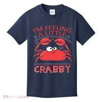 I'm Feeling A Little Crabby Funny Cartoon Crab Kids T-Shirt thumb 0