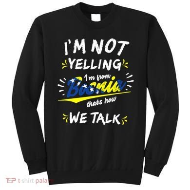 IM From Bosnia For All Bosnian Sweatshirt